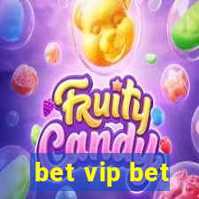 bet vip bet